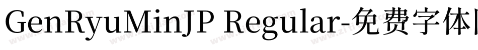 GenRyuMinJP Regular字体转换